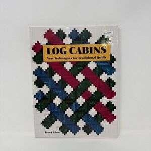 Log Cabin Quilts by Janet Kime - New Techniques For Traditional Quilts Book